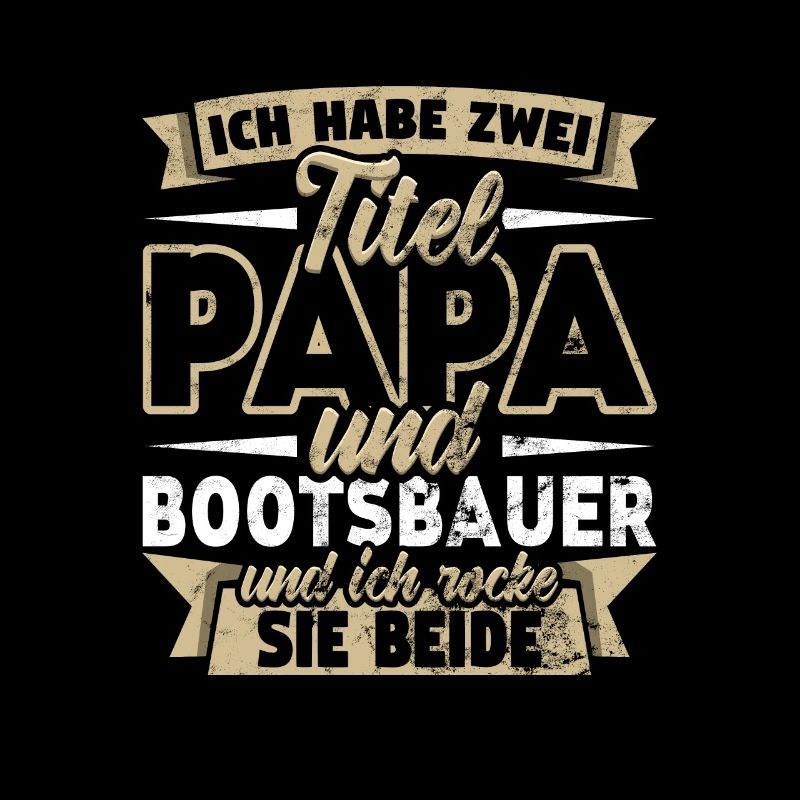 Bootsbauer Zwei Titel Papa Schiffsbauer