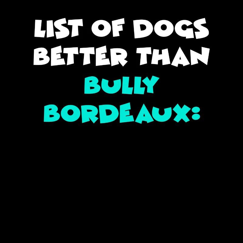 Bully Bordeaux