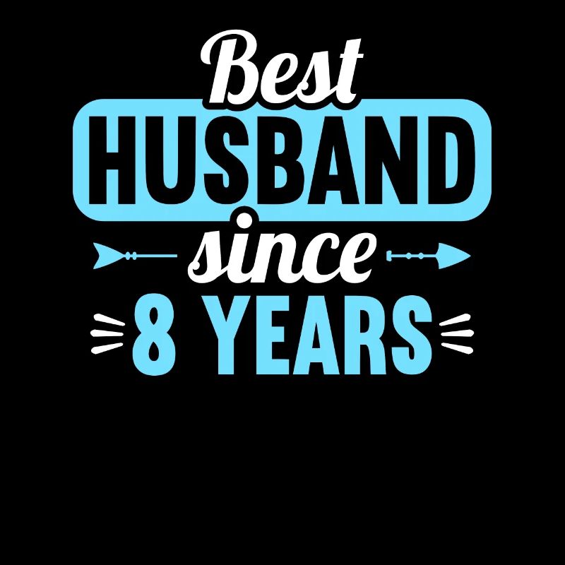 Best Husband Since 8 Years 8th Wedding Day