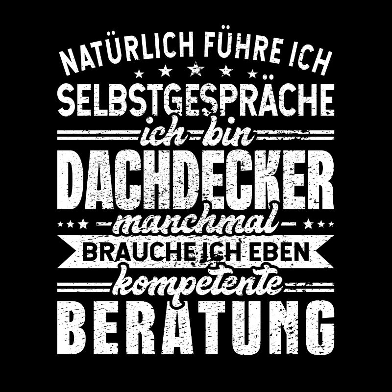 Dachdecker Selbstgespräche Handwerker