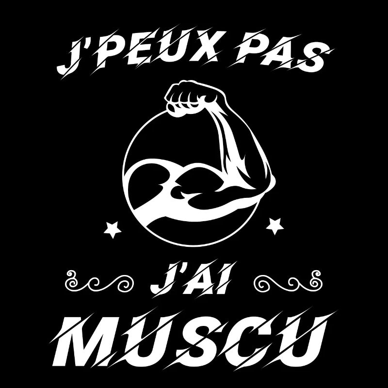 J peux pas j ai muscu