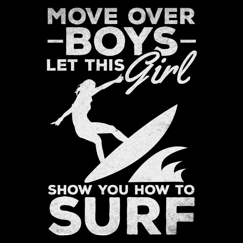Surfen Move Over Boys Lass dieses Mädchen dir