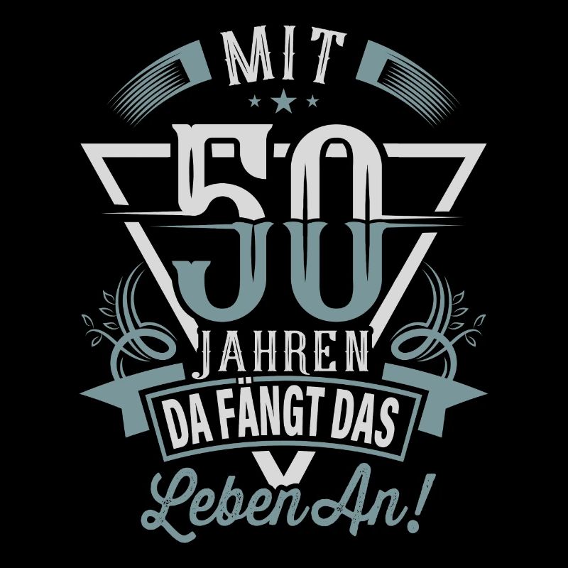 50. Geburtstag Da Fängt Das Leben An