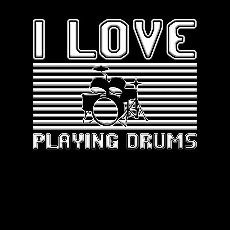 I love playing drums
