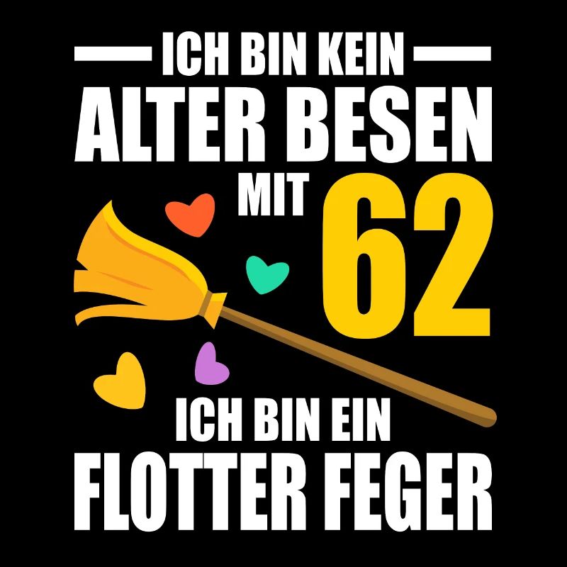 Alter Besen Junger Feger 62 Jahre 62. Geburtstag