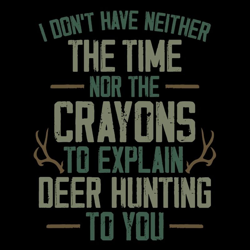 Chasseur de cerfs buck je ne le fais pas
