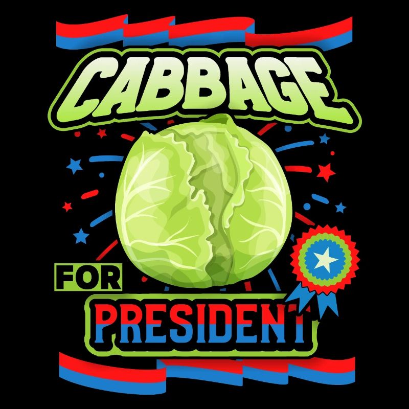 Cabbage, funny saying, Cabbage-For-President