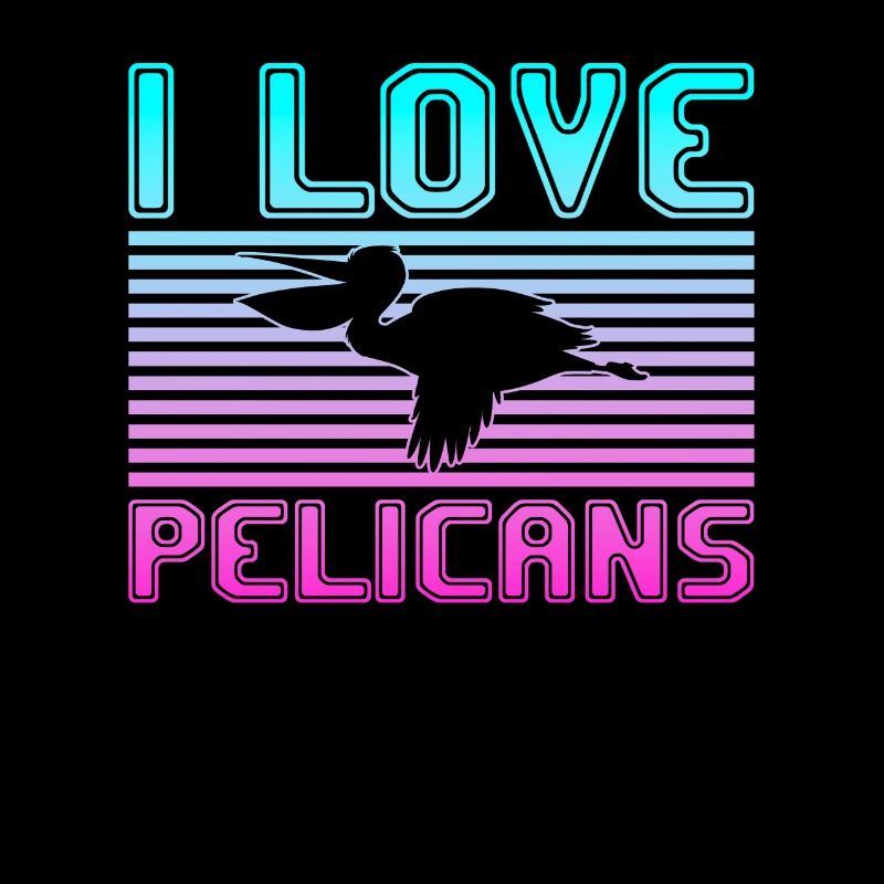 I love pelicans