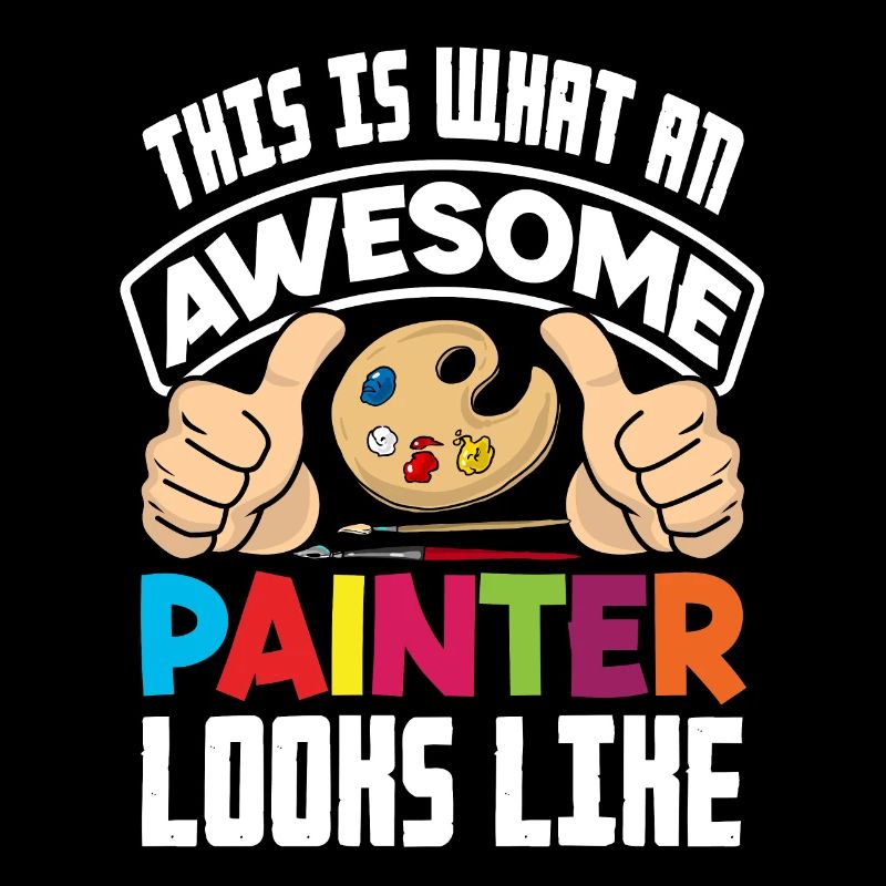This Is What An Awesome Painter Looks Like Paintin
