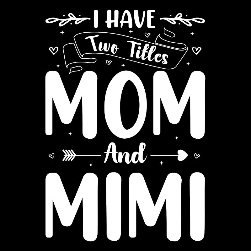J’ai deux titres Maman et Mimi Mère
