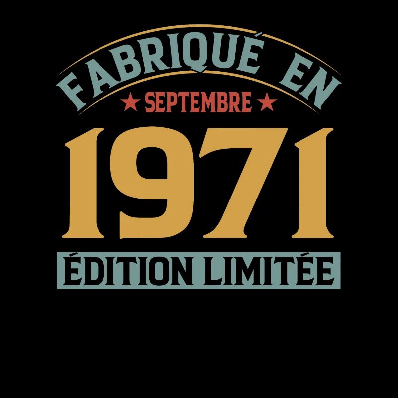 Fabriqué En Septembre 1971 Édition Limitée