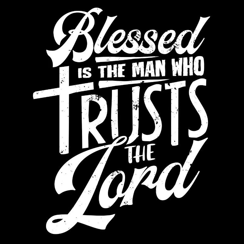 Gesegnet Ist Der Mann, Der Dem Herrn Vertraut