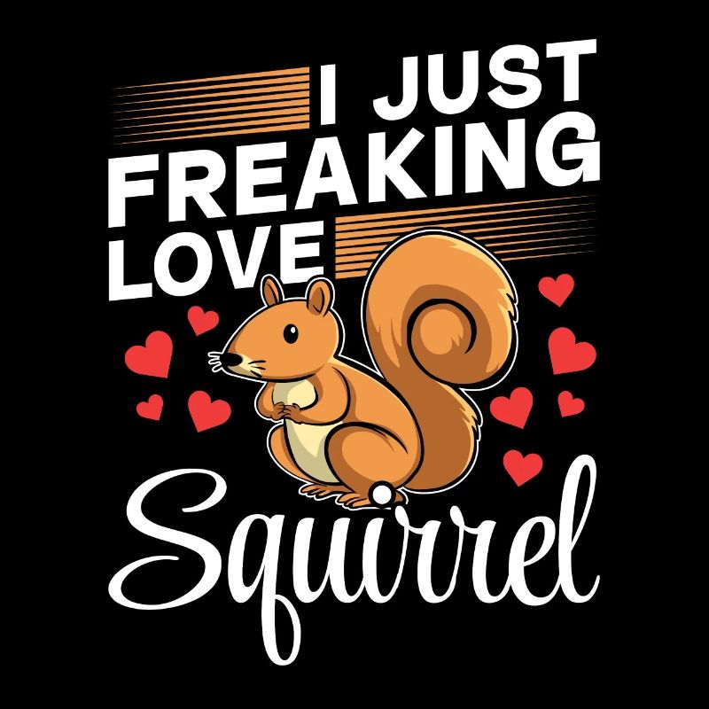 Eichhörnchenbesitzer Eichhörnchenliebhaber I Just