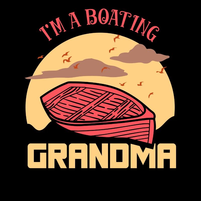 I am a boating grandma boating ship