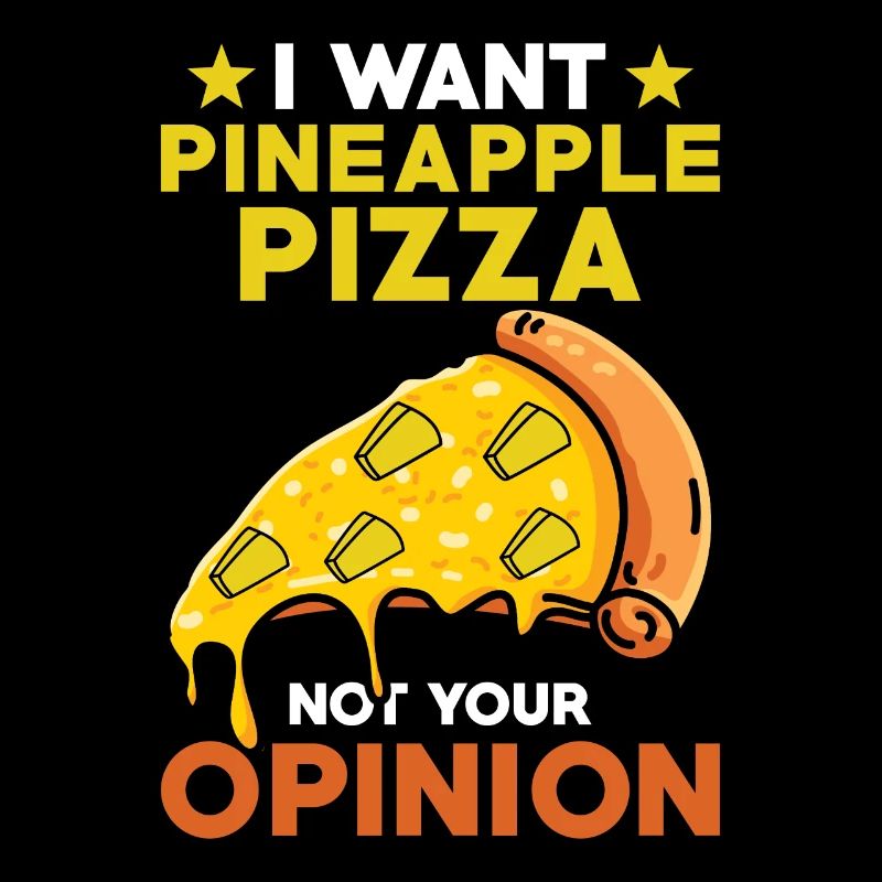 Je ne veux pas de pizza à l’ananas votre avis