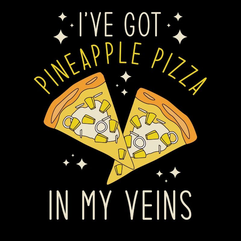 J’ai une pizza à l’ananas dans mes veines