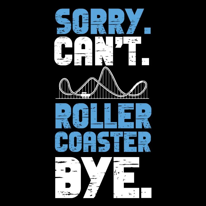 Roller Coaster Sorry. Cant. Scooter