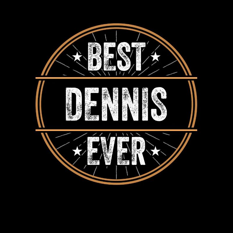 Best Dennis Ever Vorname Name Geschenk