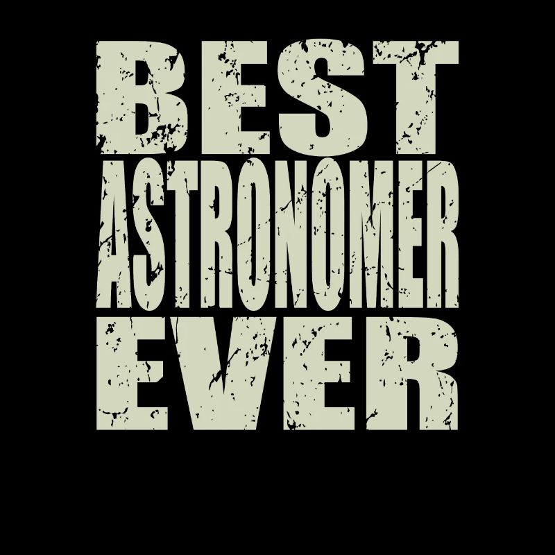 Best Astronomer ever AstronomEr Gift