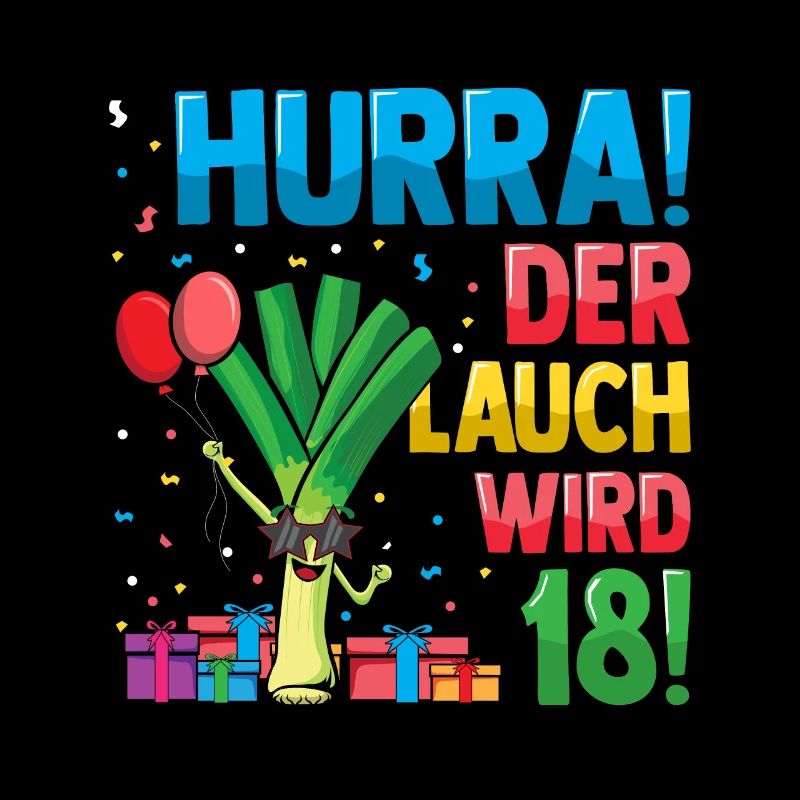 Hurra der Lauch wird 18