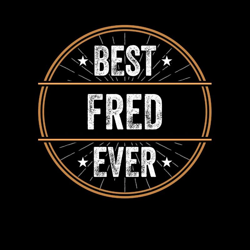 Best Fred Ever First Name Name Gift