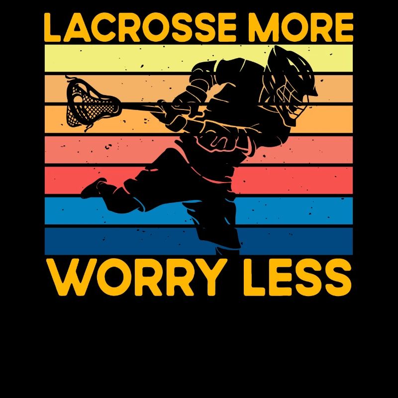 Lacrosse more Worry Less
