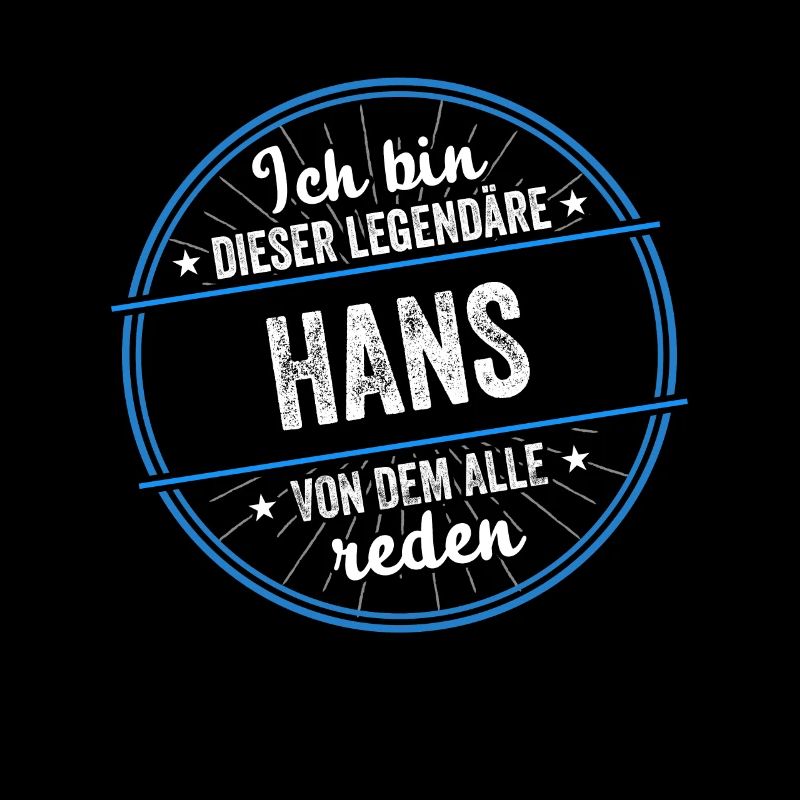 Ich bin dieser legendärer Hans Name