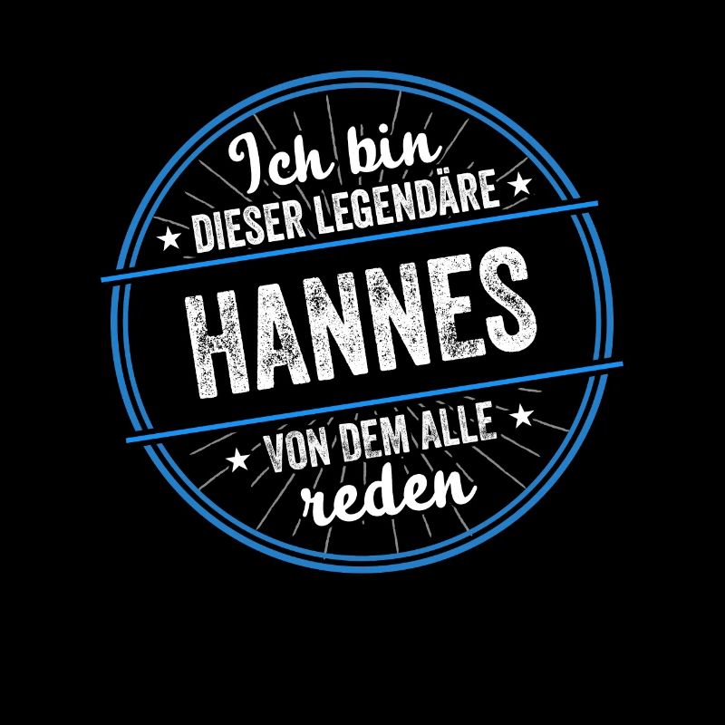Ich bin dieser legendärer Hannes Name