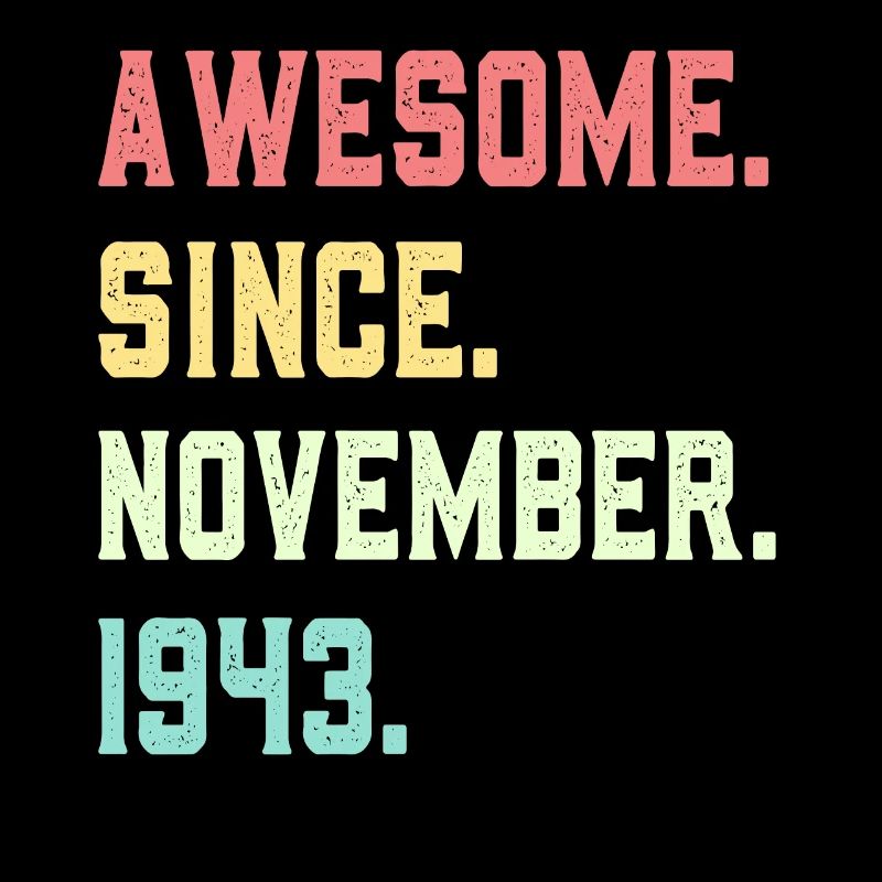Awesome Since November 1943