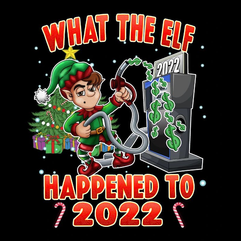Funny Christmas 2022 Elf - What the Elf Happened t