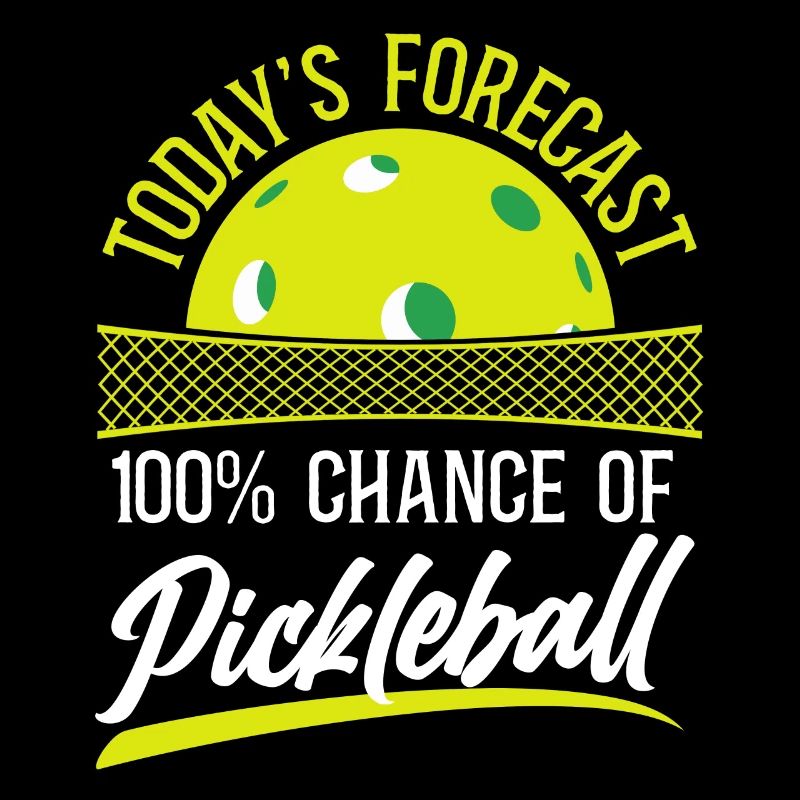 Pickleball Today's Forecast 100%