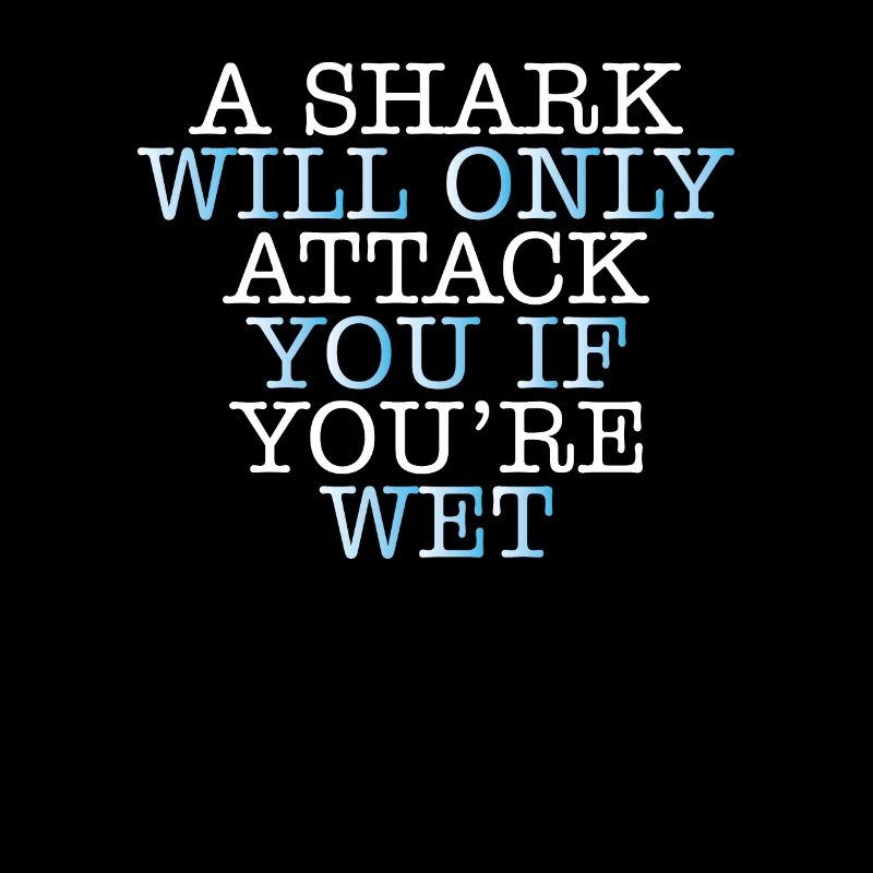 Le requin vous attaquera si vous vous mouillez