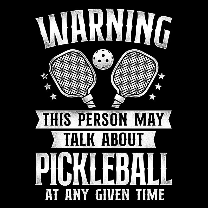 Pickleball Warning This Person May