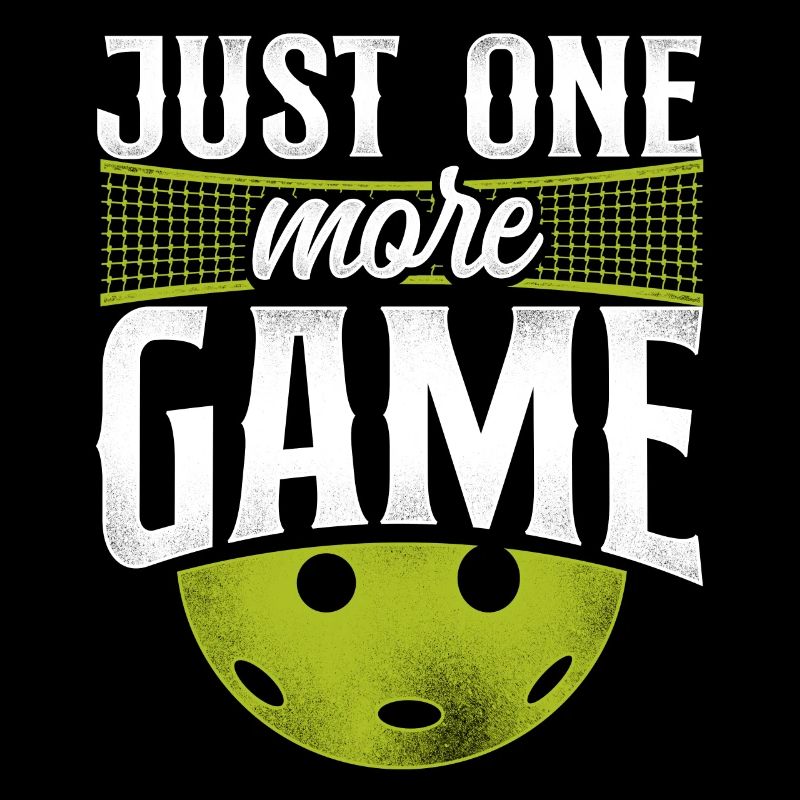 Pickleball Just One More Game