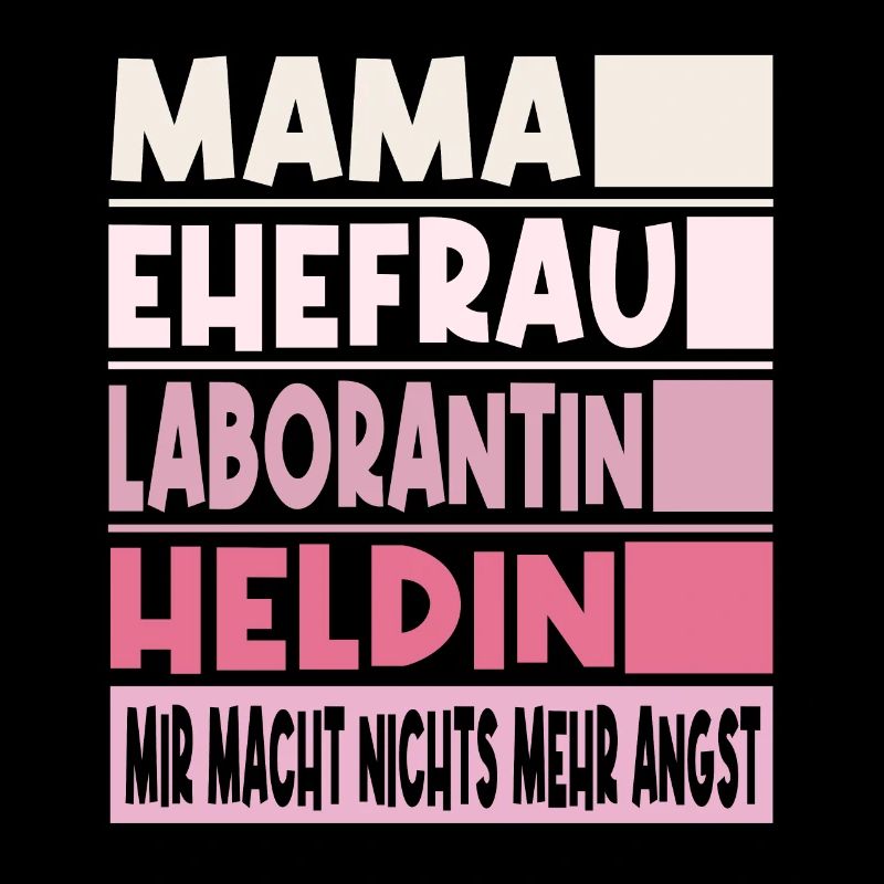 Laborantin Mama Ehefrau Heldin