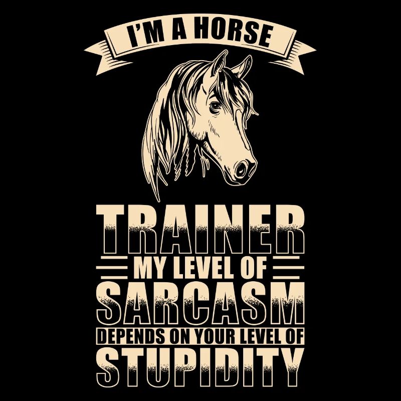 Pferdetrainer Sarkasmus