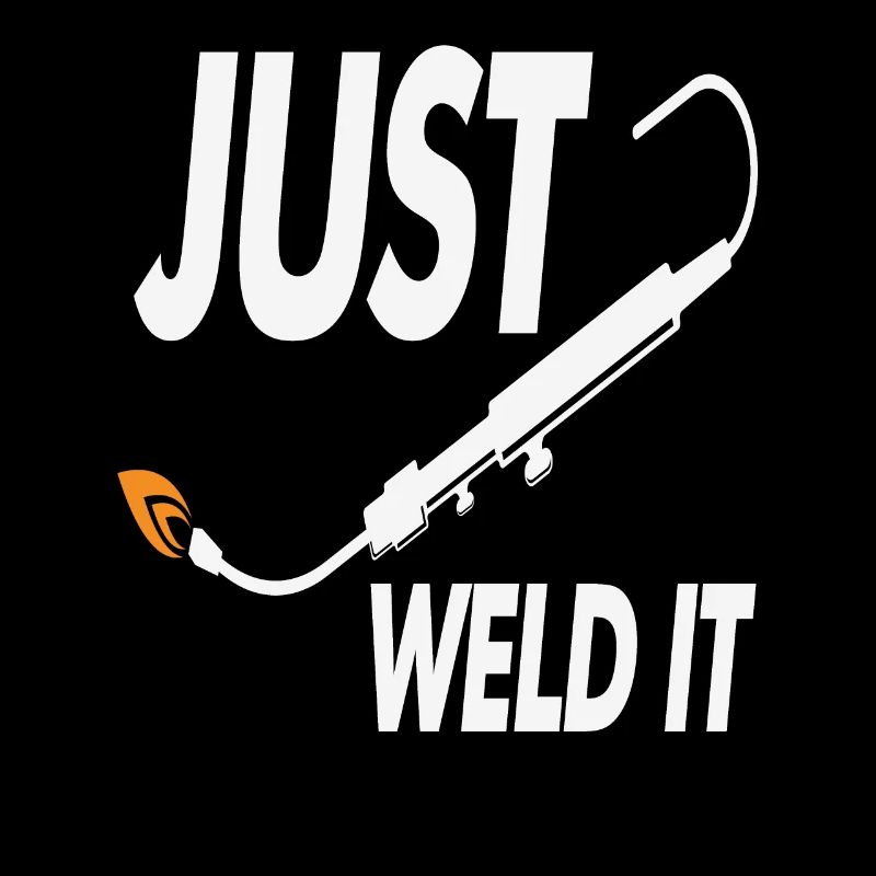 Just Weld It Welding