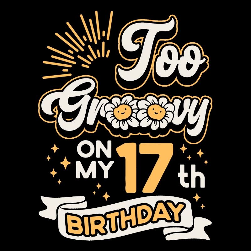 À Groovy sur mon 17e anniversaire dix-sept ans