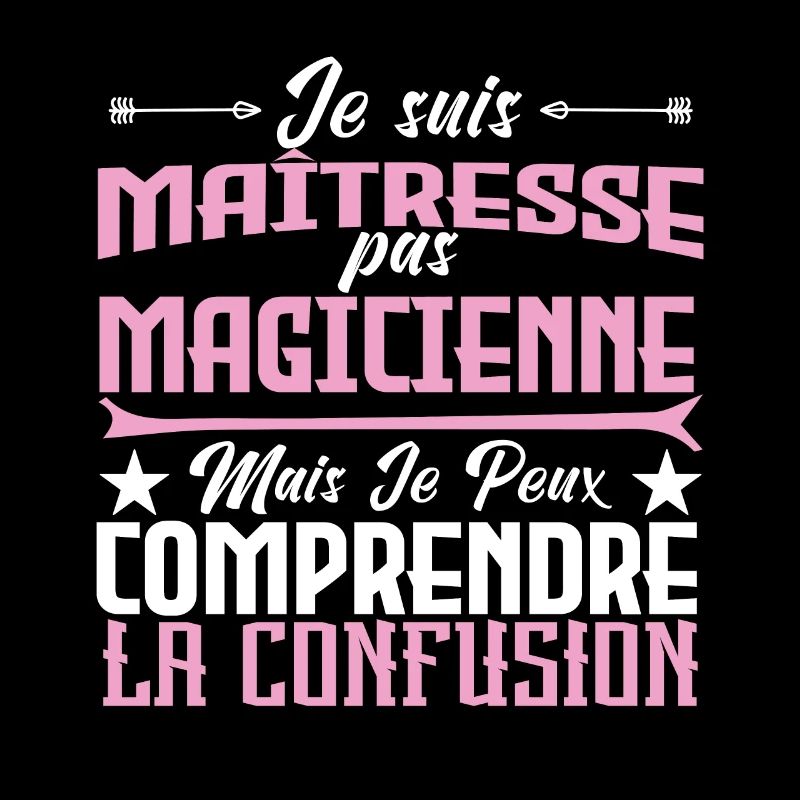 Je suis un maîtresse, pas un magicienne.