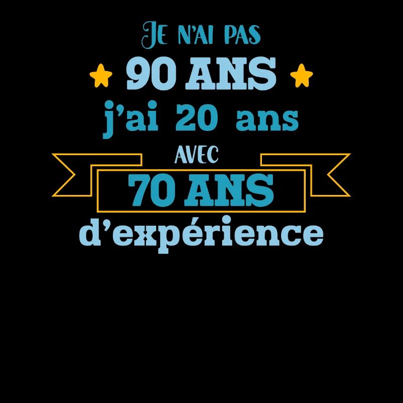 Je N'ai Pas 90 Ans Idée Cadeau Anniversaire 90 Ans