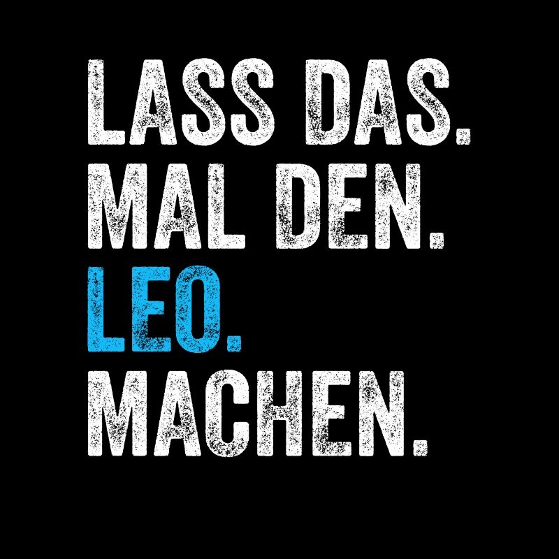 Lass das mal den Leo machen Name