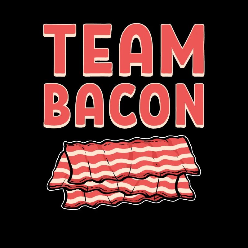 Team Bacon Ham Meat Breakfast Bacon and Egg