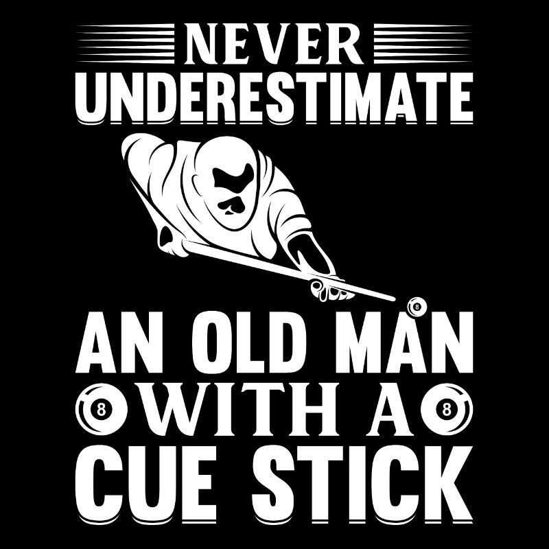 Never Underestimate an Old Man with a Cue Stick -