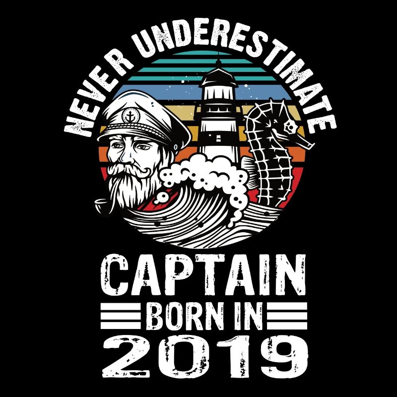 Never Underestimate Captain born in 2019