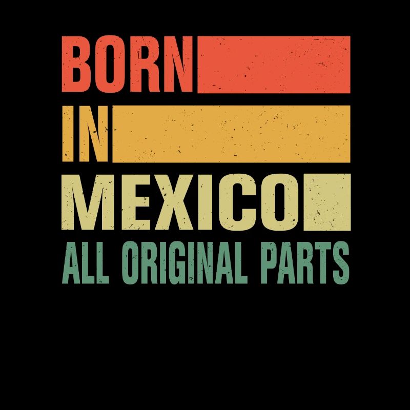 Born in Mexico