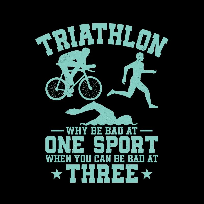 Triathlon Why Be Bad At One Sport Triathlete Tri