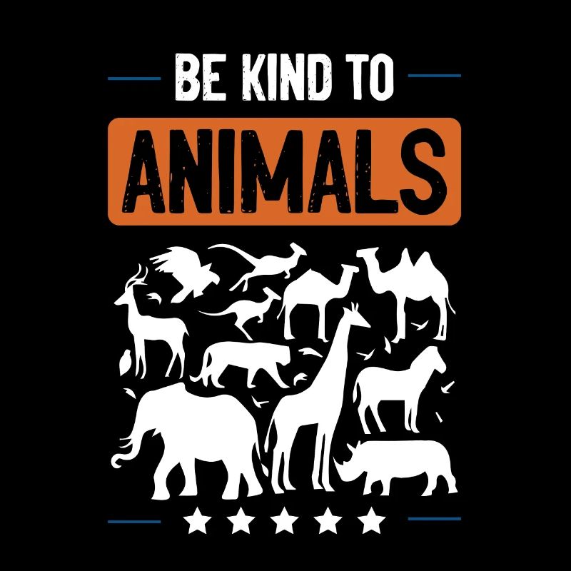Be nice to animals Animal welfare