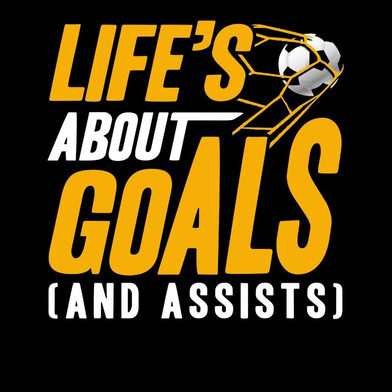 Lifes About Goals and Assists