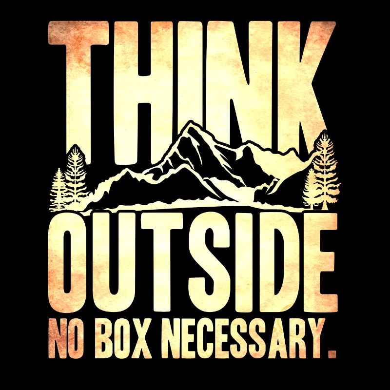 Think Outside No Necessary