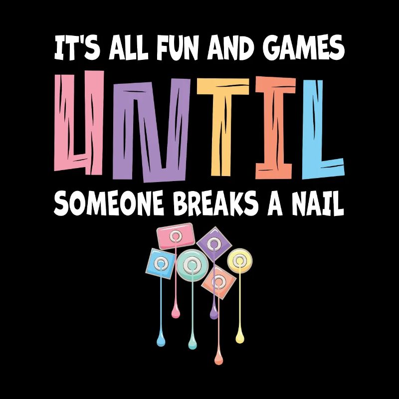 All just fun and games for nail technicians